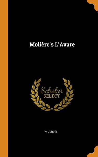 Cover for Moliere · Moliere's l'Avare (Hardcover Book) (2018)