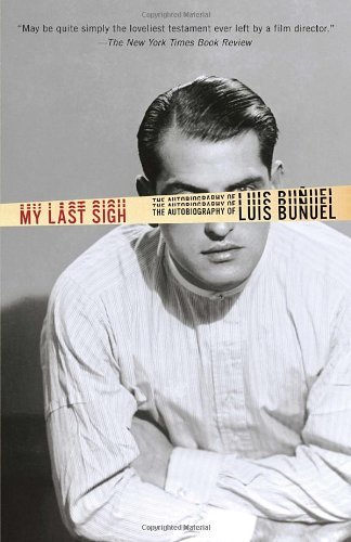 Cover for Luis Bunuel · My Last Sigh: the Autobiography of Luis Bunuel (Vintage) (Pocketbok) [Reprint edition] (2013)