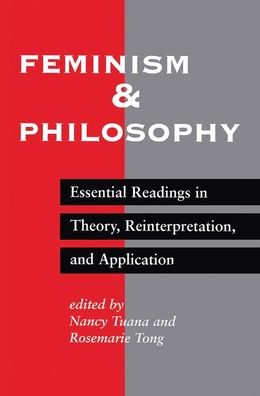 Cover for Nancy Tuana · Feminism And Philosophy: Essential Readings In Theory, Reinterpretation, And Application (Inbunden Bok) (2019)