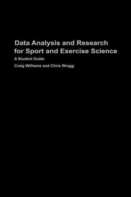 Cover for Craig Williams · Data Analysis and Research for Sport and Exercise Science: A Student Guide (Gebundenes Buch) (2003)