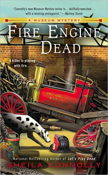 Fire Engine Dead (A Museum Mystery) - Sheila Connolly - Books - Berkley - 9780425246702 - March 6, 2012