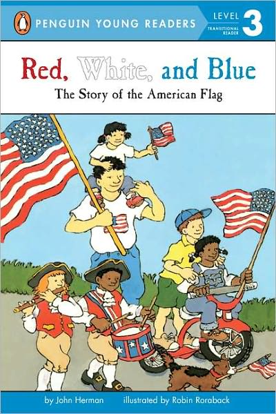 Cover for John Herman · Red, White, and Blue: The Story of the American Flag - Penguin Young Readers, Level 3 (Paperback Book) (1998)