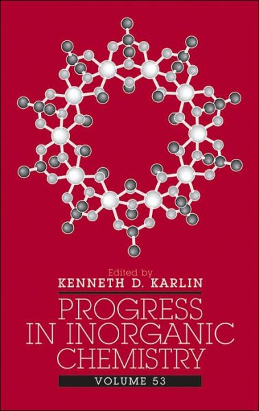 Cover for KD Karlin · Progress in Inorganic Chemistry, Volume 53 - Progress in Inorganic Chemistry (Innbunden bok) [Volume 53 edition] (2005)