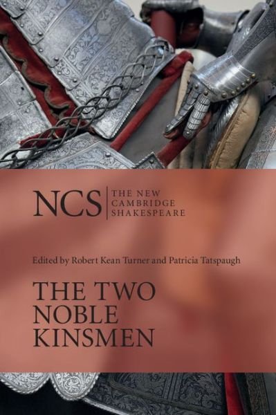 Cover for William Shakespeare · The Two Noble Kinsmen - The New Cambridge Shakespeare (Hardcover Book) (2012)