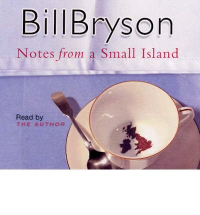 Cover for Bill Bryson · Notes From A Small Island: Journey Through Britain - Bryson (Hörbok (CD)) [Abridged edition] (2004)