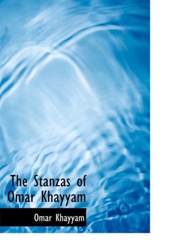 Cover for Omar Khayyam · The Stanzas of Omar Khayyam (Hardcover Book) [Large Print, Lrg edition] (2008)