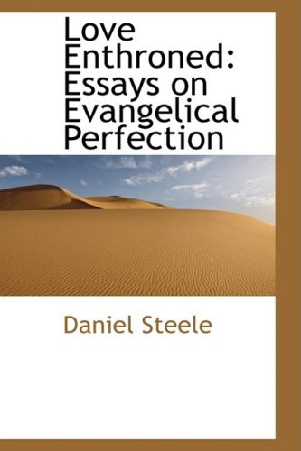 Cover for Daniel Steele · Love Enthroned: Essays on Evangelical Perfection (Hardcover bog) (2008)