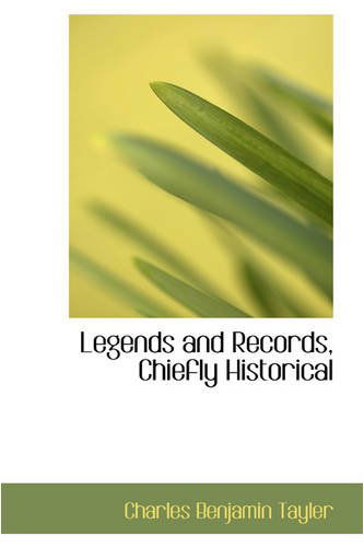 Cover for Charles Benjamin Tayler · Legends and Records, Chiefly Historical (Paperback Book) (2008)