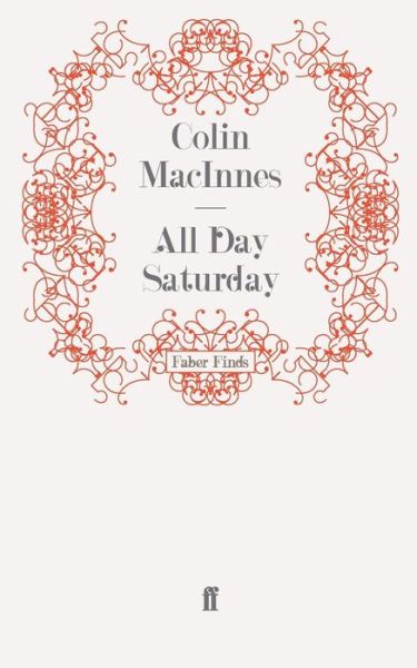 Cover for Colin MacInnes · All Day Saturday (Paperback Book) [Main edition] (2008)