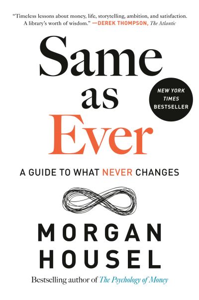 Cover for Morgan Housel · Same as Ever (Gebundenes Buch) (2023)