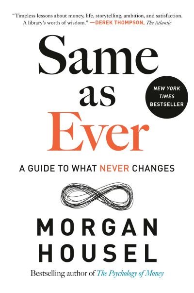 Cover for Morgan Housel · Same as Ever (Hardcover bog) (2023)