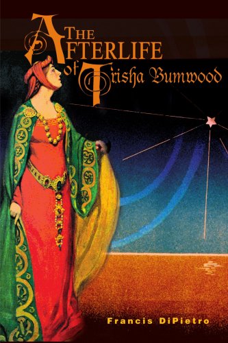 Cover for Francis Dipietro · The Afterlife of Trisha Bumwood (Paperback Book) (2000)