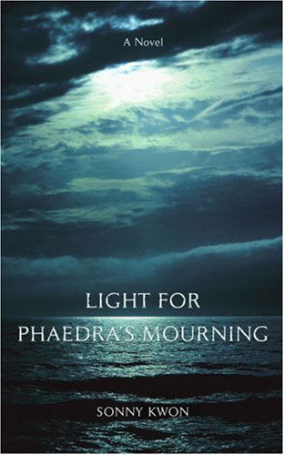 Cover for Sonny Kwon · Light for Phaedra's Mourning (Paperback Book) (2007)