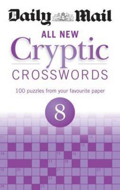 Daily Mail All New Cryptic Crosswords 8 - The Daily Mail Puzzle Books - Daily Mail - Books - Octopus Publishing Group - 9780600632702 - September 3, 2015