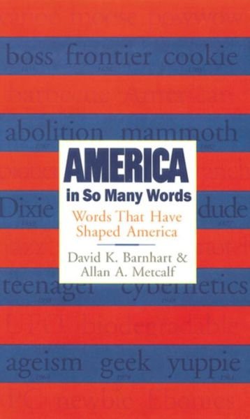 Cover for Allan A. Metcalf · America in So Many Words: Words That Have Shaped America (Paperback Book) (1999)