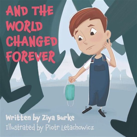 Cover for Ziya Burke · And the world changed forever (Paperback Book) (2021)