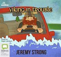 Cover for Jeremy Strong · Viking in Trouble (Audiobook (CD)) [Unabridged edition] (2019)