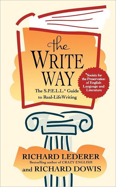 Cover for Richard Dowis · The Write Way: the S.p.e.l.l. Guide to Real-life Writing (Society for the Preservation of English Language and Literature) (Pocketbok) [1st edition] (1995)