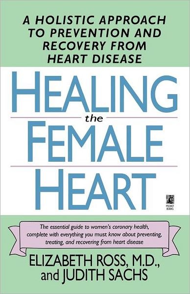 Cover for Elizabeth Ross · Healing the Female Heart (Lynn Sonberg Books) (Paperback Book) (1996)