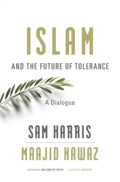 Cover for Sam Harris · Islam and the Future of Tolerance: A Dialogue (Hardcover bog) (2015)