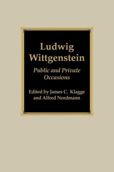 Ludwig Wittgenstein: Public and Private Occasions - Ludwig Wittgenstein - Books - Rowman & Littlefield - 9780742512702 - May 19, 2003