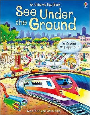 Cover for Alex Frith · See Under the Ground - See Inside (Kartonbuch) [UK edition] (2007)