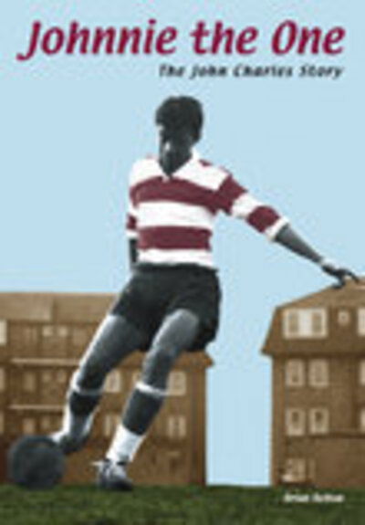 Cover for Brian Belton · Johnnie the One: The John Charles Story (Paperback Book) (2003)