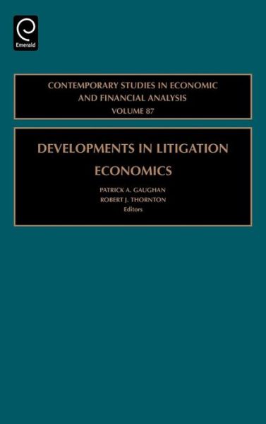 Cover for Gaughan · Developments in Litigation Economics - Contemporary Studies in Economic and Financial Analysis (Hardcover Book) (2005)