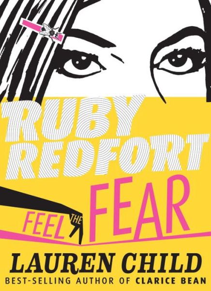 Cover for Lauren Child · Feel the fear (Bok) [First U.S. edition. edition] (2016)