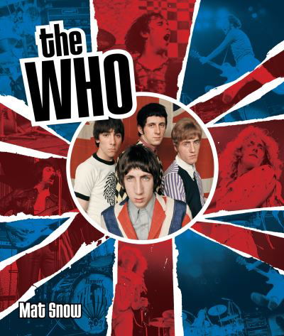 Cover for Mat Snow · The Who: The History of My Generation (Innbunden bok) (2023)