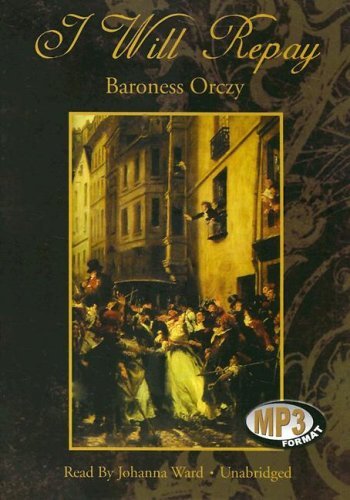 I Will Repay - Baroness - Äänikirja - Blackstone Audiobooks, Inc. - 9780786172702 - lauantai 1. joulukuuta 2007