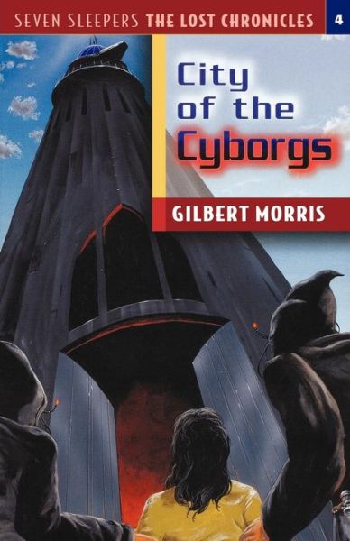 Cover for Gilbert Morris · City of the Cyborgs (Pocketbok) (2000)