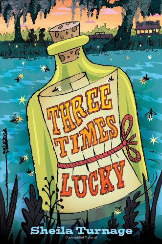 Cover for Sheila Turnage · Three Times Lucky - Mo &amp; Dale Mysteries (Hardcover Book) [First edition] (2012)