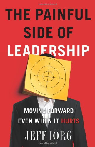 Cover for Jeff Iorg · The Painful Side of Leadership: Moving Forward Even When It Hurts (Paperback Book) (2009)