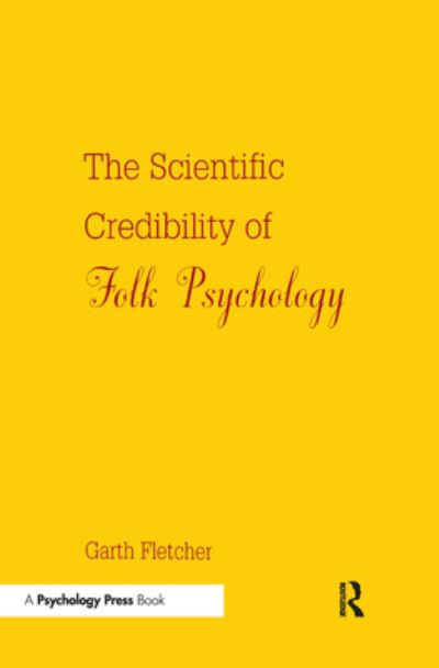 Cover for Garth J.O. Fletcher · The Scientific Credibility of Folk Psychology (Hardcover Book) (1995)