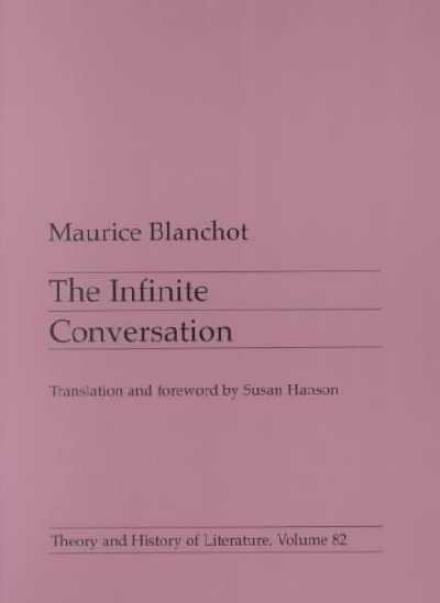 Infinite Conversation - Theory and History of Literature - Maurice Blanchot - Books - University of Minnesota Press - 9780816619702 - December 16, 1992