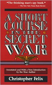 Cover for Christopher Felix · A Short Course in the Secret War (Paperback Book) (1992)