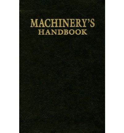 Cover for Erik Oberg · Machinery's Handbook Collector's Edition (Leather Book) [Facsimile of 1914 edition] (2008)