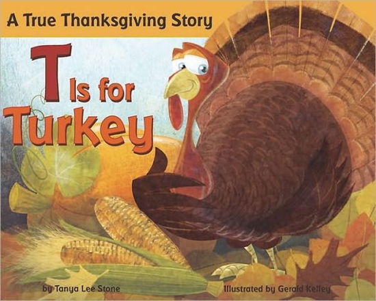 Cover for Tanya Lee Stone · T Is for Turkey (Paperback Book) (2009)