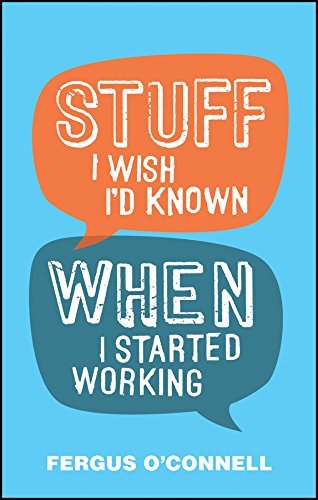 Cover for Fergus O'Connell · Stuff I Wish I'd Known When I Started Working (Paperback Bog) (2014)