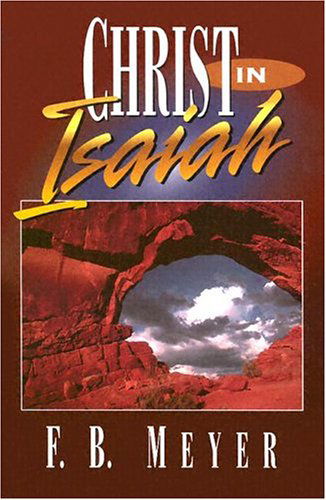 Cover for F.b. Meyer · Christ in Isaiah (Paperback Book) [Revised edition] (2001)