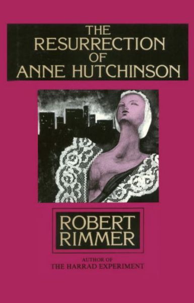 Cover for Robert H. Rimmer · The Resurrection of Anne Hutchinson (Hardcover Book) (1987)