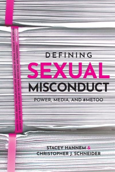 Cover for Stacey Hannem · Defining Sexual Misconduct: Power, Media, and #MeToo (Inbunden Bok) (2022)