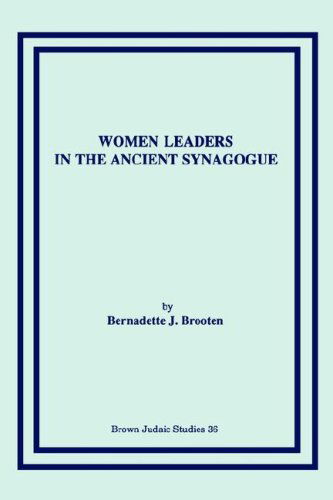 Cover for Bernadette J Brooten · Women Leaders in the Ancient Synagogue - Brown Judaic Studies (Paperback Bog) (1982)