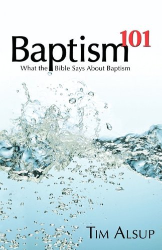 Cover for Tim Alsup · Baptism 101 (Paperback Bog) (2010)