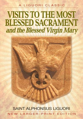 Cover for Saint Alphonsus Liguori · Visits to the Most Blessed Sacrament And: Larger-print Edition (A Liguori Classic) (Paperback Book) [Revised edition] (1994)