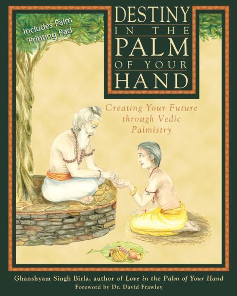 Cover for Ghanshyam Singh Birla · Destiny in the Palm of Your Hand: Creating Your Future Through Vedic Palmistry (Paperback Book) [Original Ed. edition] (2000)