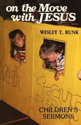 Cover for Wesley T. Runk · On The Move With Jesus (Paperback Book) (1984)