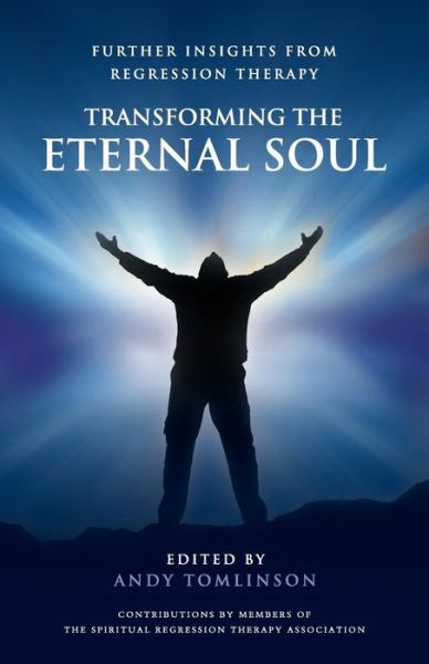 Cover for Andy Tomlinson · Transforming the Eternal Soul (Further Insights from Regression Therapy) (Paperback Book) (2011)