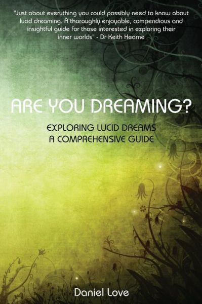 Cover for Daniel Love · Are You Dreaming?: Exploring Lucid Dreams: a Comprehensive Guide (Paperback Book) [First edition] (2013)